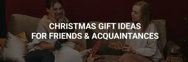 Christmas Gift Ideas for Friends & Acquaintances